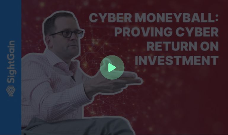 SightGain Cyber Money Ball proving cyber return on investment
